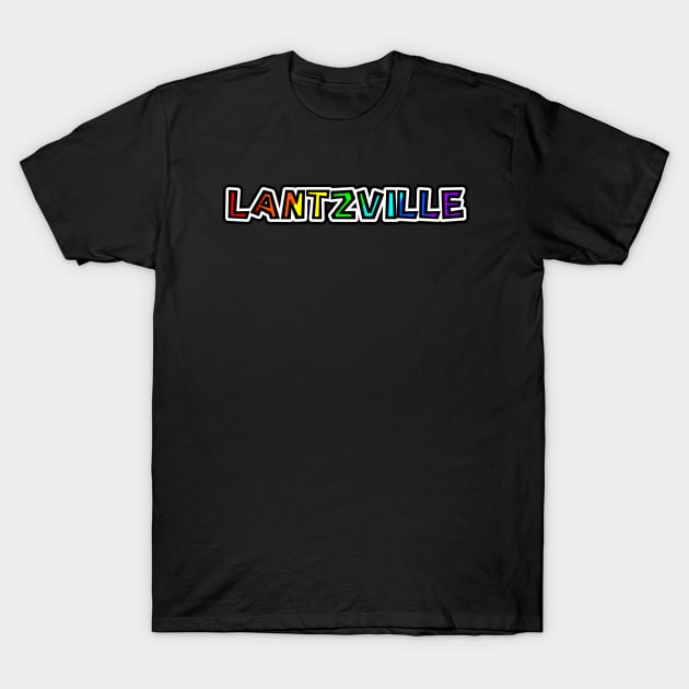 Town of Lantzville BC - Rainbow Text Design - Colourful Name Gift - Lantzville T-Shirt by Bleeding Red Paint